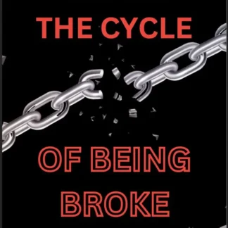 Break the Cycle of Being Broke